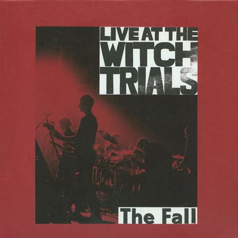 Live at the witch trials the falll